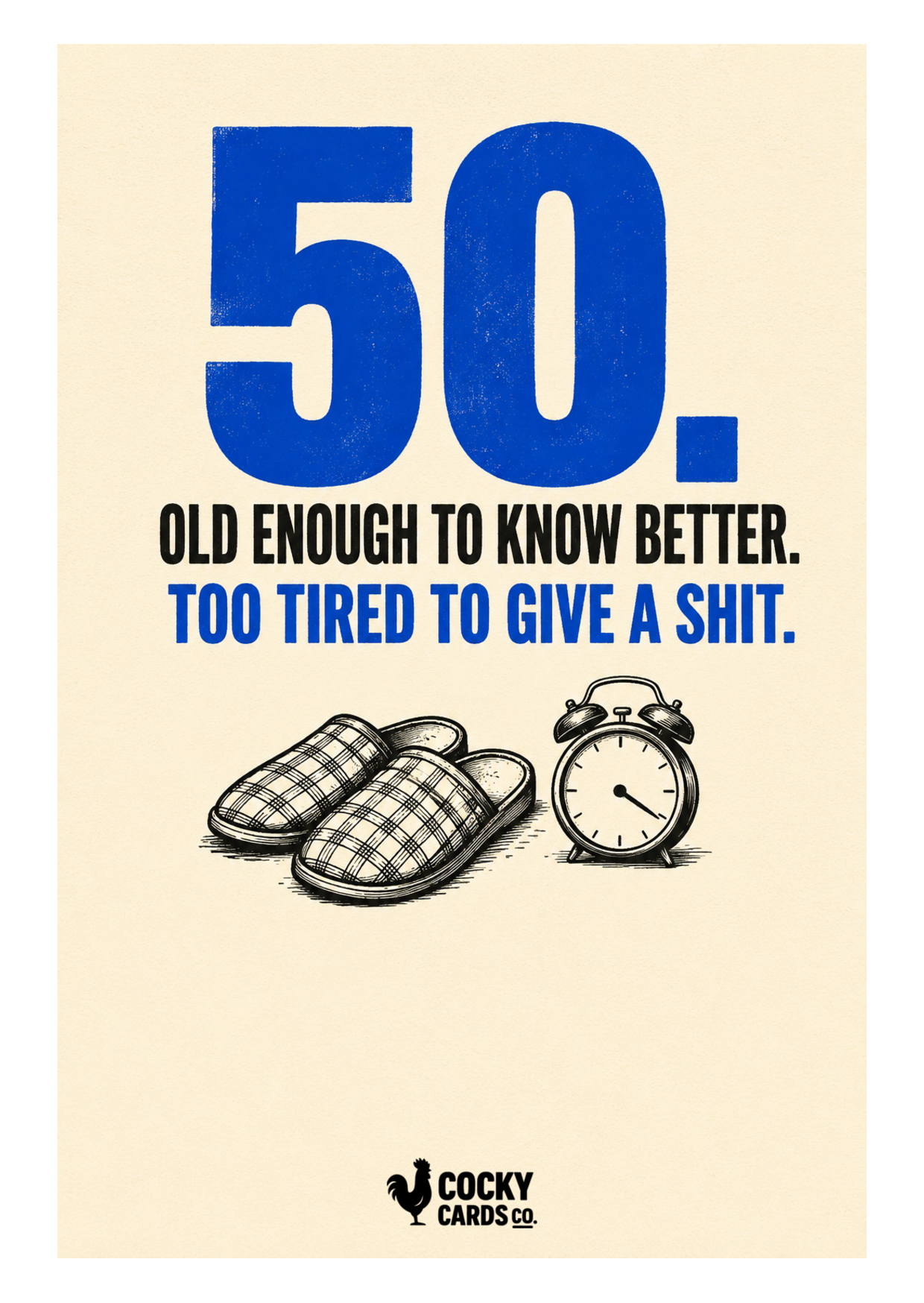 Rude 50th Birthday Card for Him – Too Tired to Give a Shit