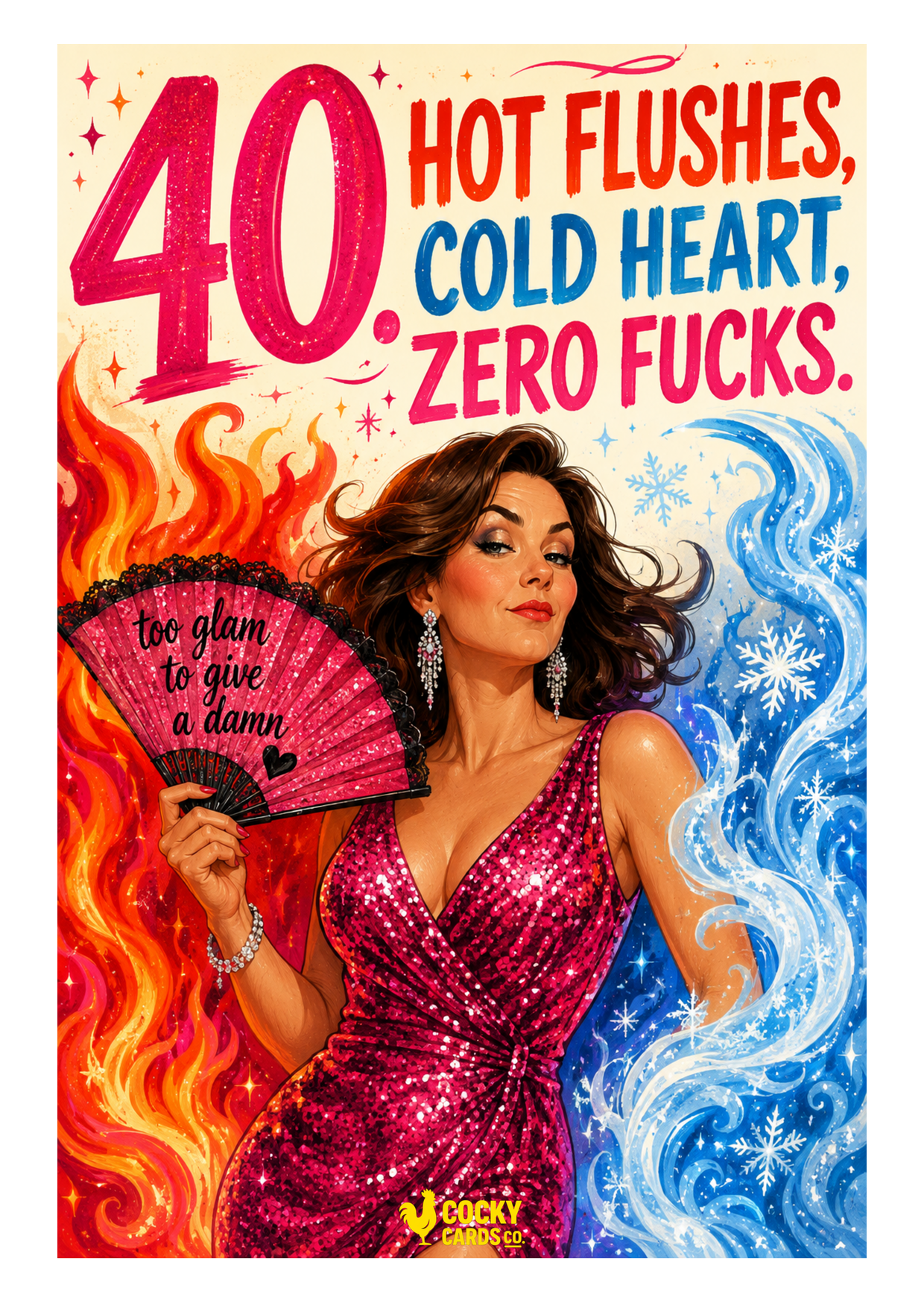 Funny 40th Birthday Card For Her – Hot Flushes, Cold Heart, Zero Fucks