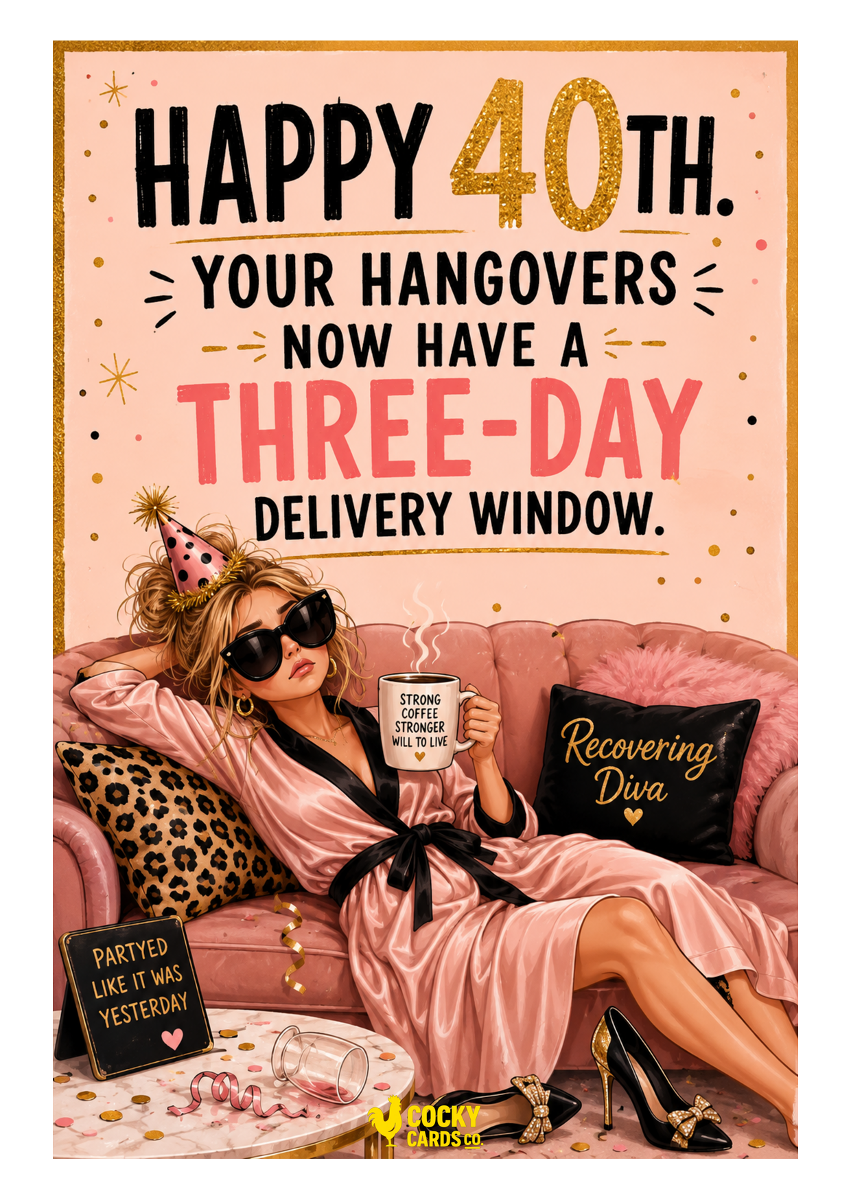 Funny 40th Birthday Card For Her – Three-Day Hangover Delivery