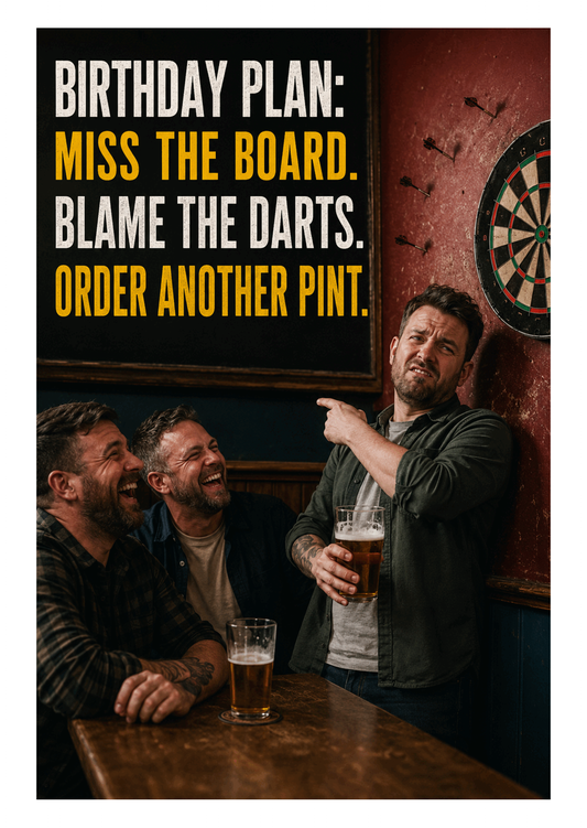 Funny Darts Birthday Cards for the Mate with All the Excuses