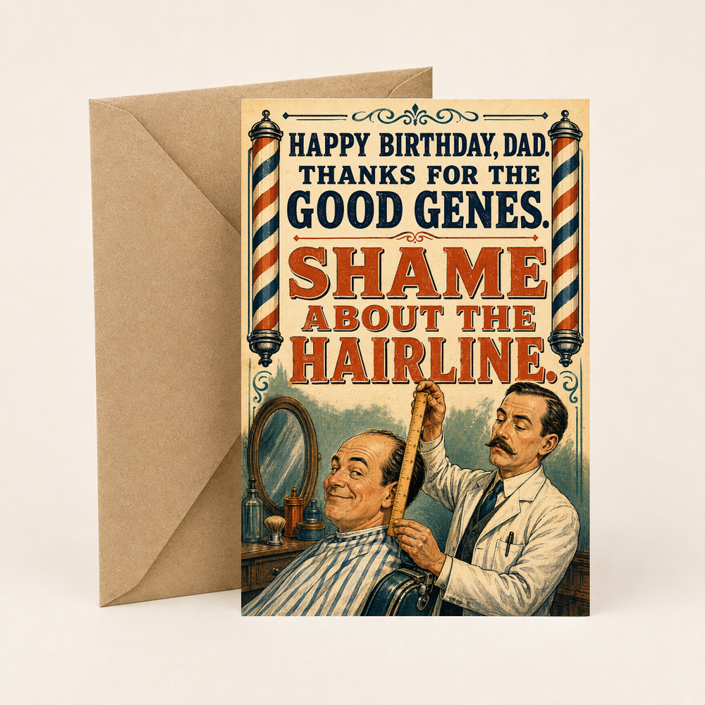 Funny Birthday Card for Dad – Shame About the Hairline