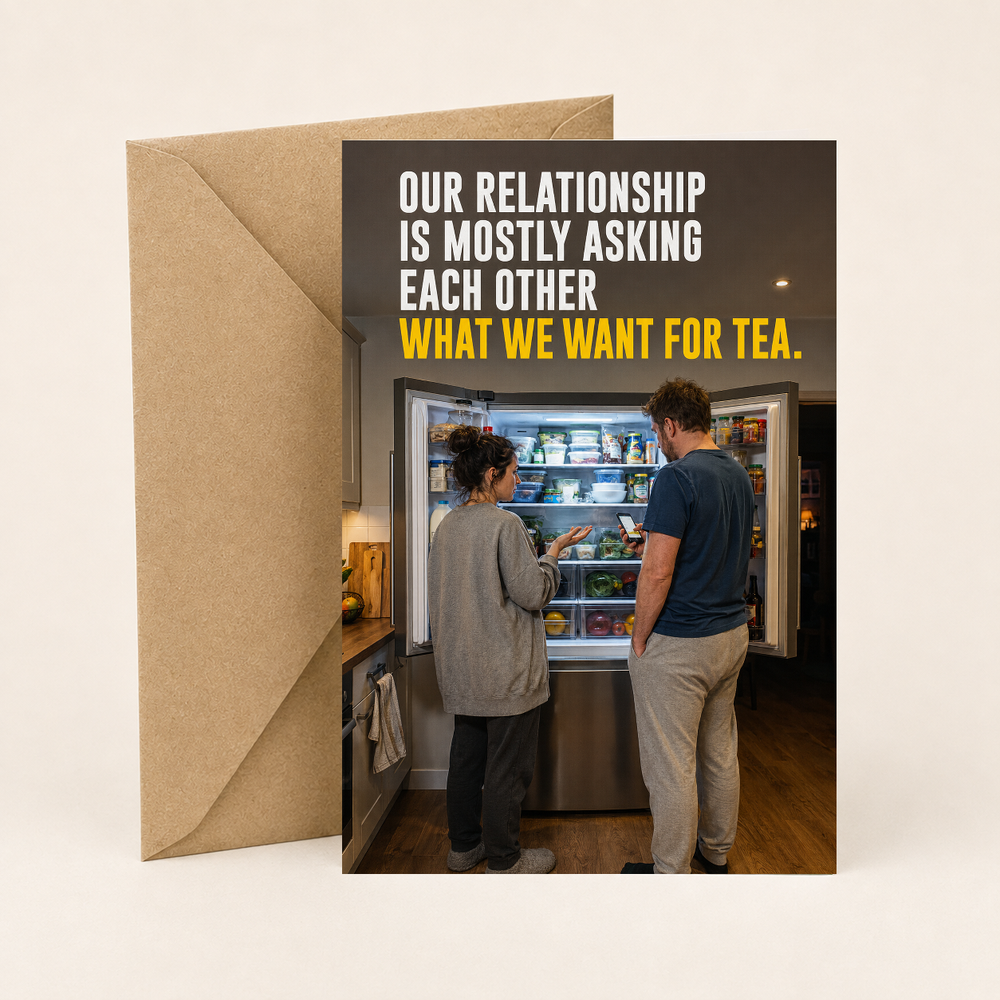 Funny Relationship Card – What Do You Want for Tea?