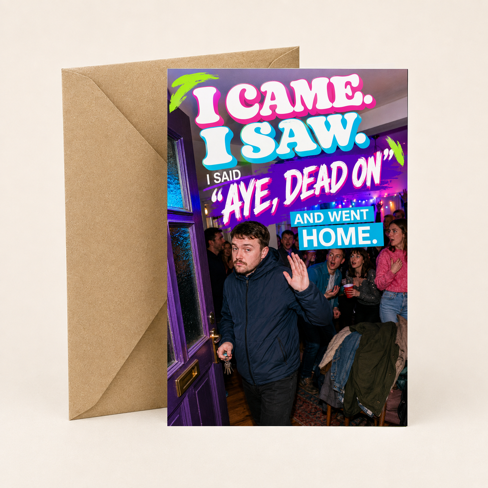 Funny Irish Card – Aye, Dead On, Then Went Home