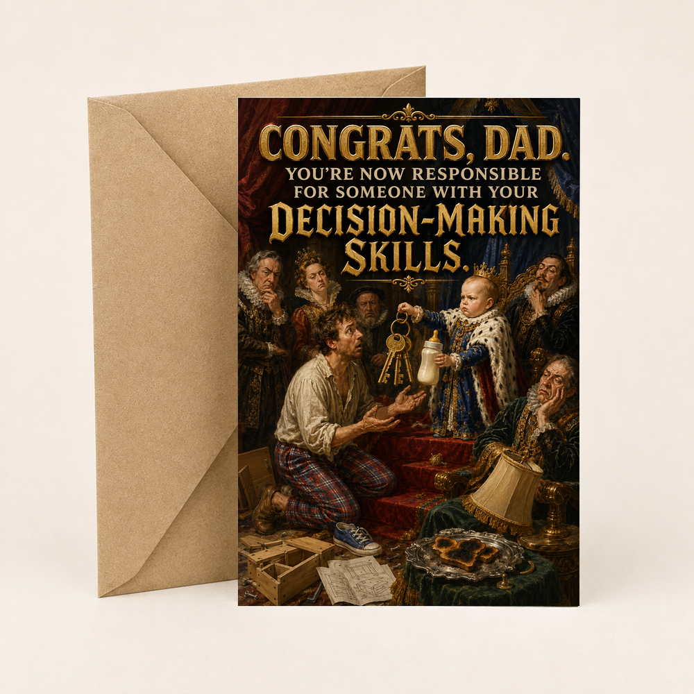 Funny New Dad Card – Your Decision-Making Skills