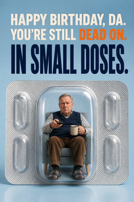 Funny Birthday Card for Da – Small Doses