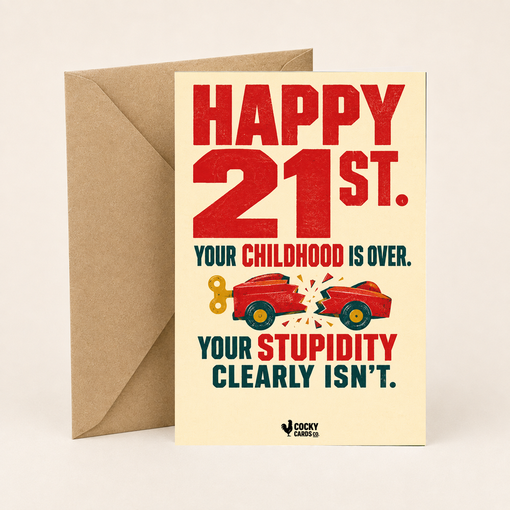 Rude 21st Birthday Card for Him – Childhood Is Over