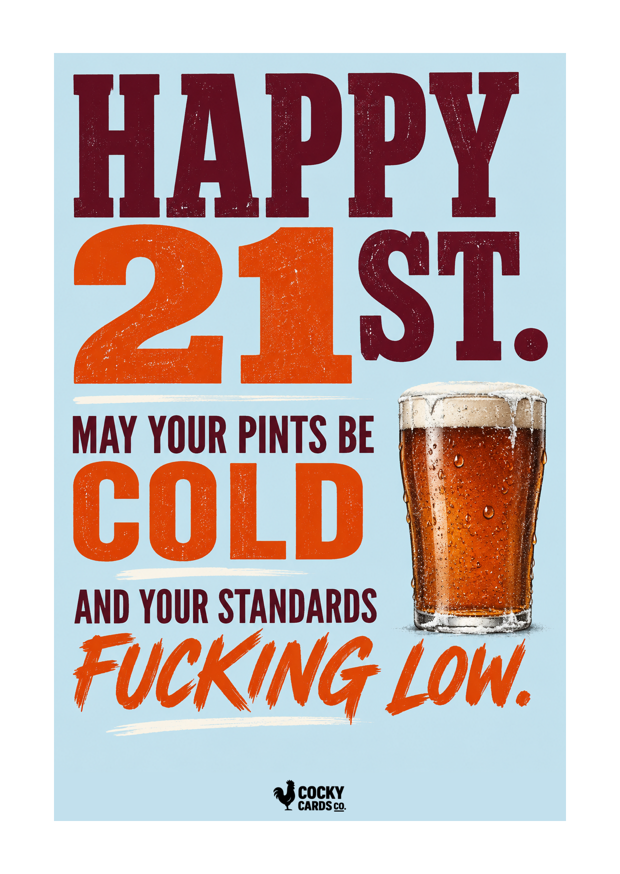 Rude 21st Birthday Card for Him – Cold Pints, Low Standards