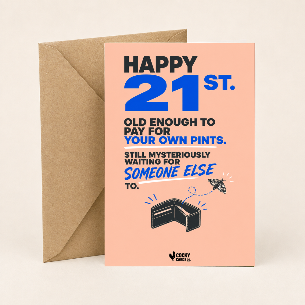 Funny 21st Birthday Card for Him – Pay for Your Own Pints