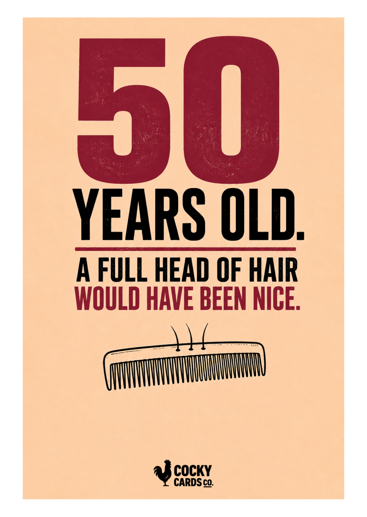 Funny 50th Birthday Card for Him – Full Head of Hair