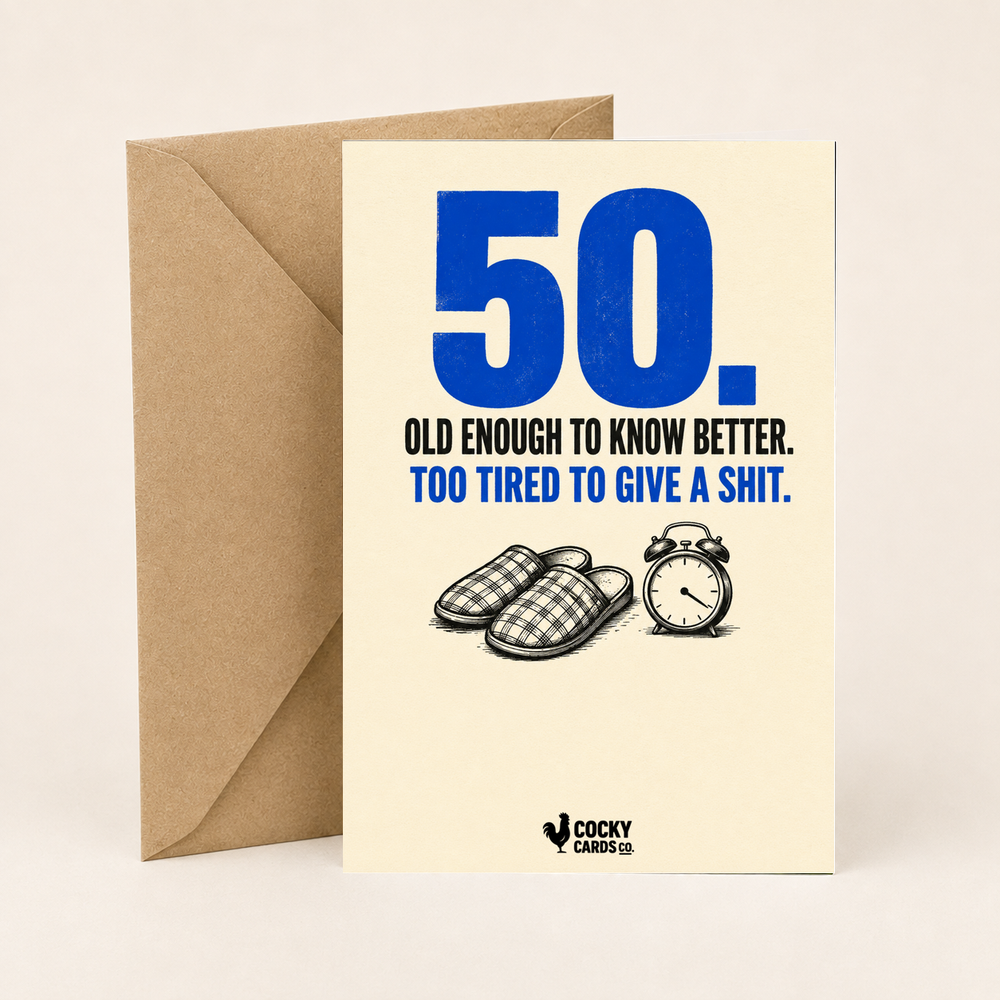 Rude 50th Birthday Card for Him – Too Tired to Give a Shit