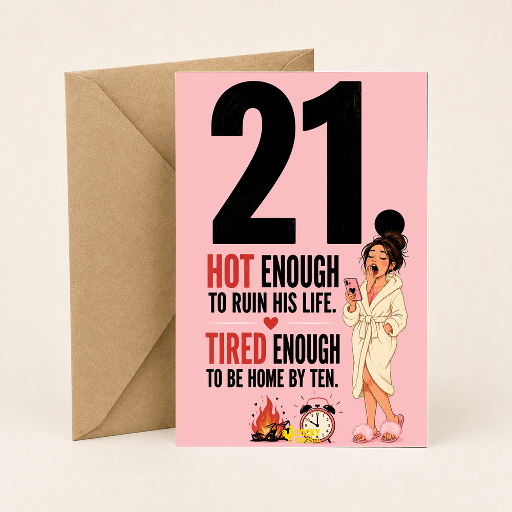Funny 21st Birthday Card For Her – Hot Enough, Home by Ten