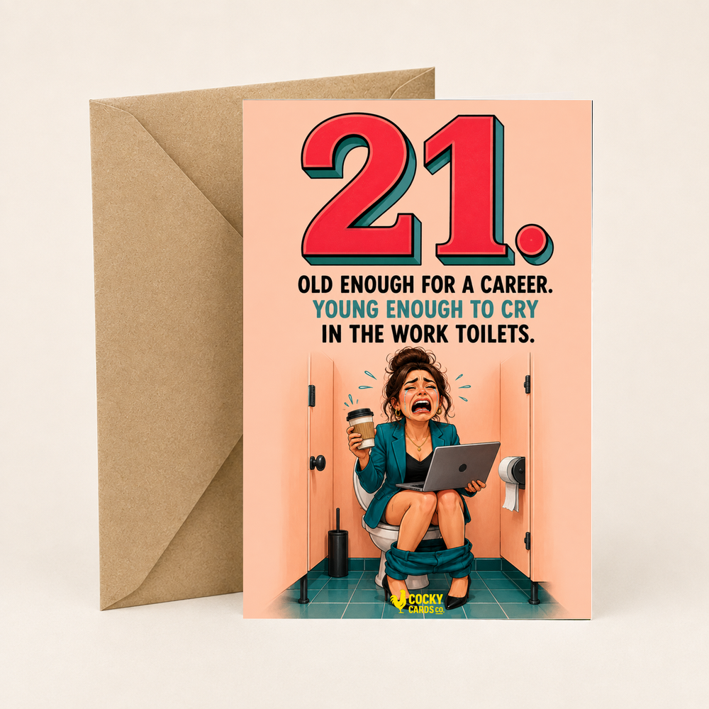Funny 21st Birthday Card For Her – Cry in the Work Toilets