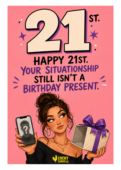 Funny 21st Birthday Card For Her – Situationship Is Not a Present – card front artwork