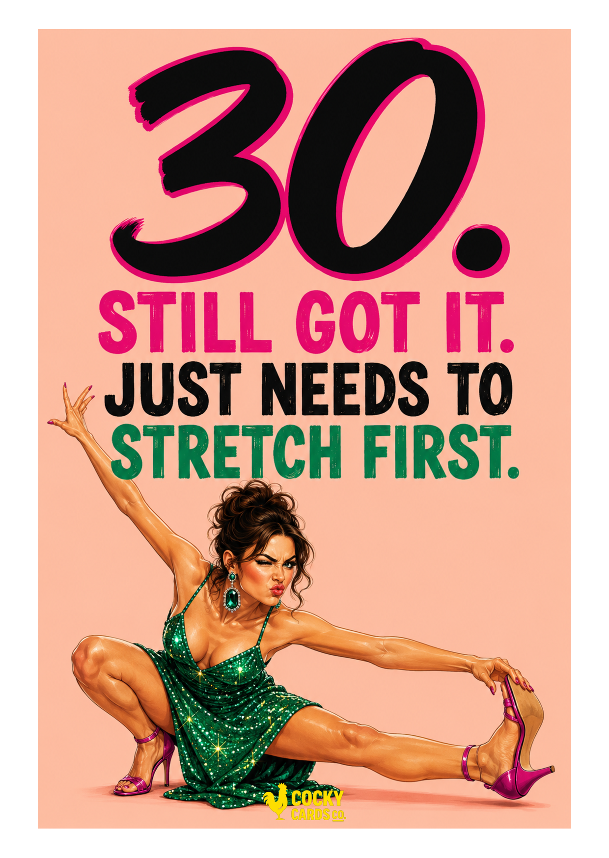 Funny 30th Birthday Card For Her – Needs to Stretch First