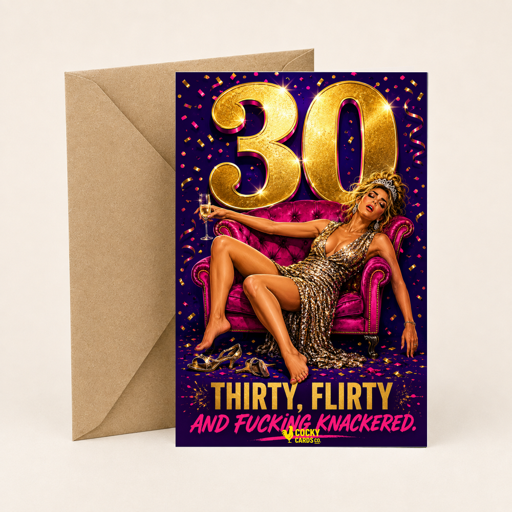 Funny 30th Birthday Card For Her – Thirty, Flirty and Knackered