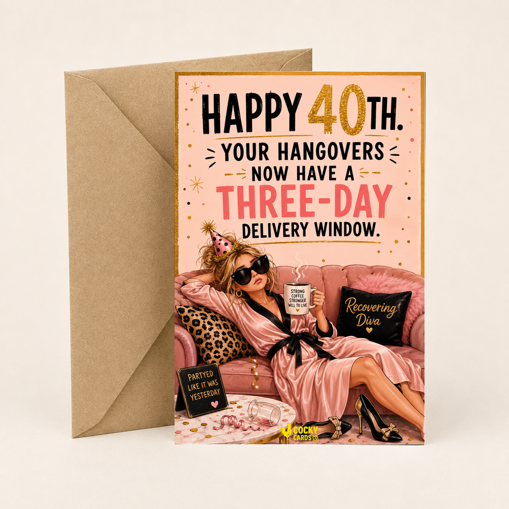 Funny 40th Birthday Card For Her – Three-Day Hangover Delivery