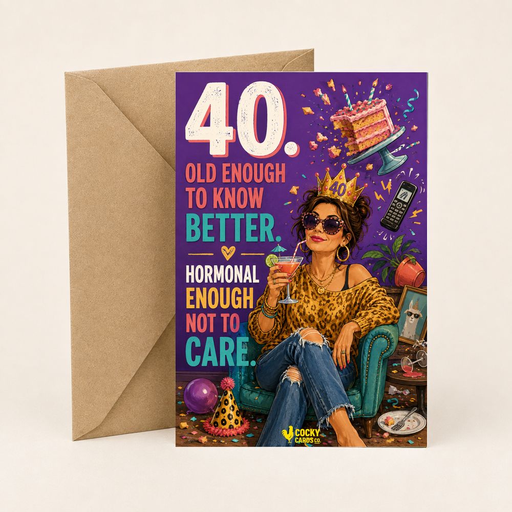 Funny 40th Birthday Card For Her – Hormonal Enough Not to Care
