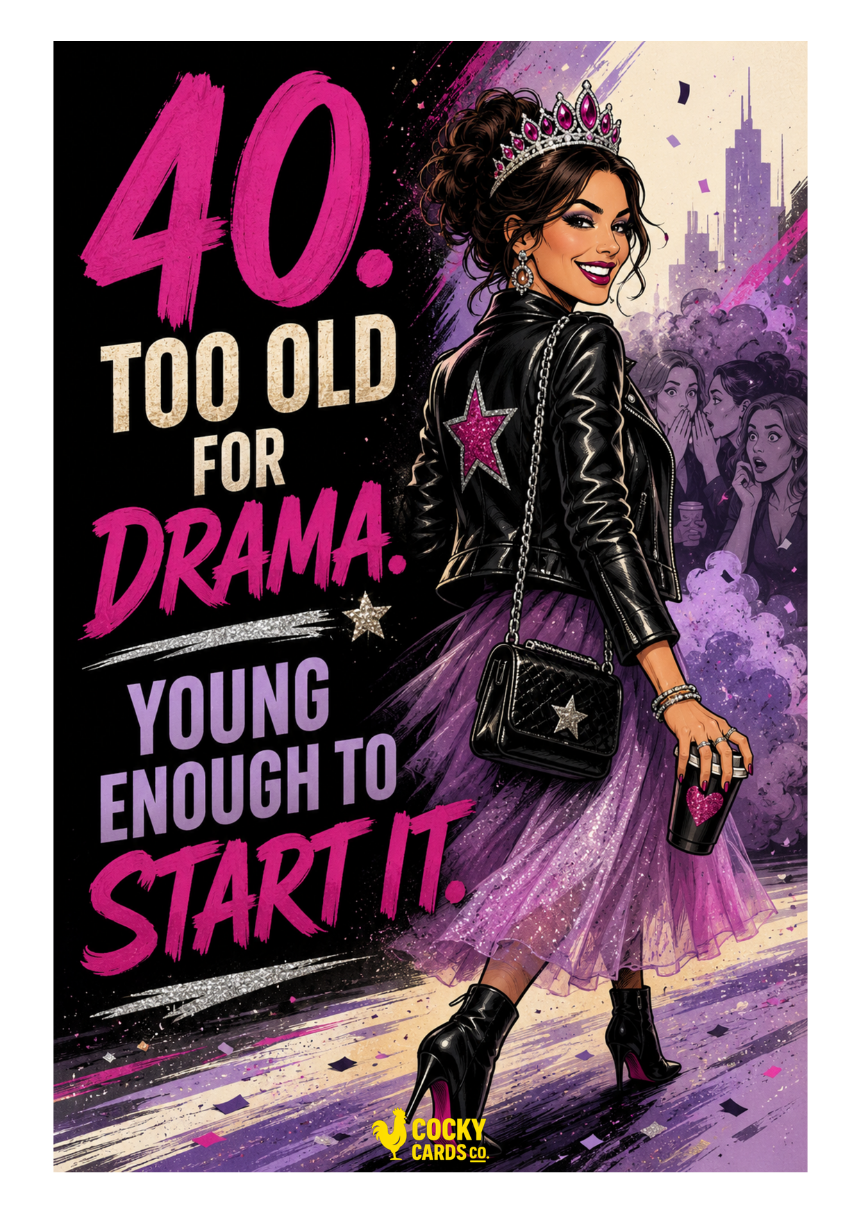 Funny 40th Birthday Card For Her – Young Enough to Start Drama