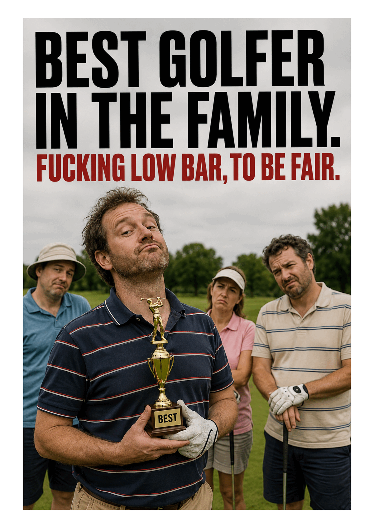 Funny Golf Birthday Card – Best Golfer in the Family – card front artwork