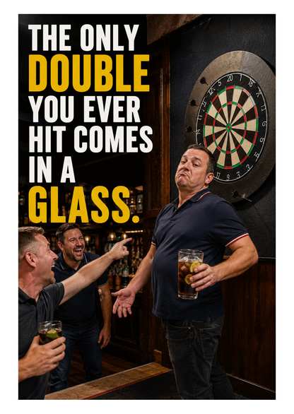 Funny Darts Birthday Card – The Only Double Comes in a Glass – card front artwork