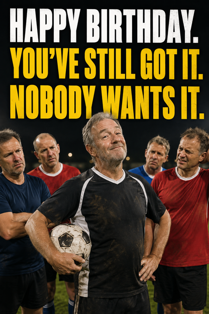 Happy Birthday. You've Still Got It. Nobody Wants It. – card front artwork