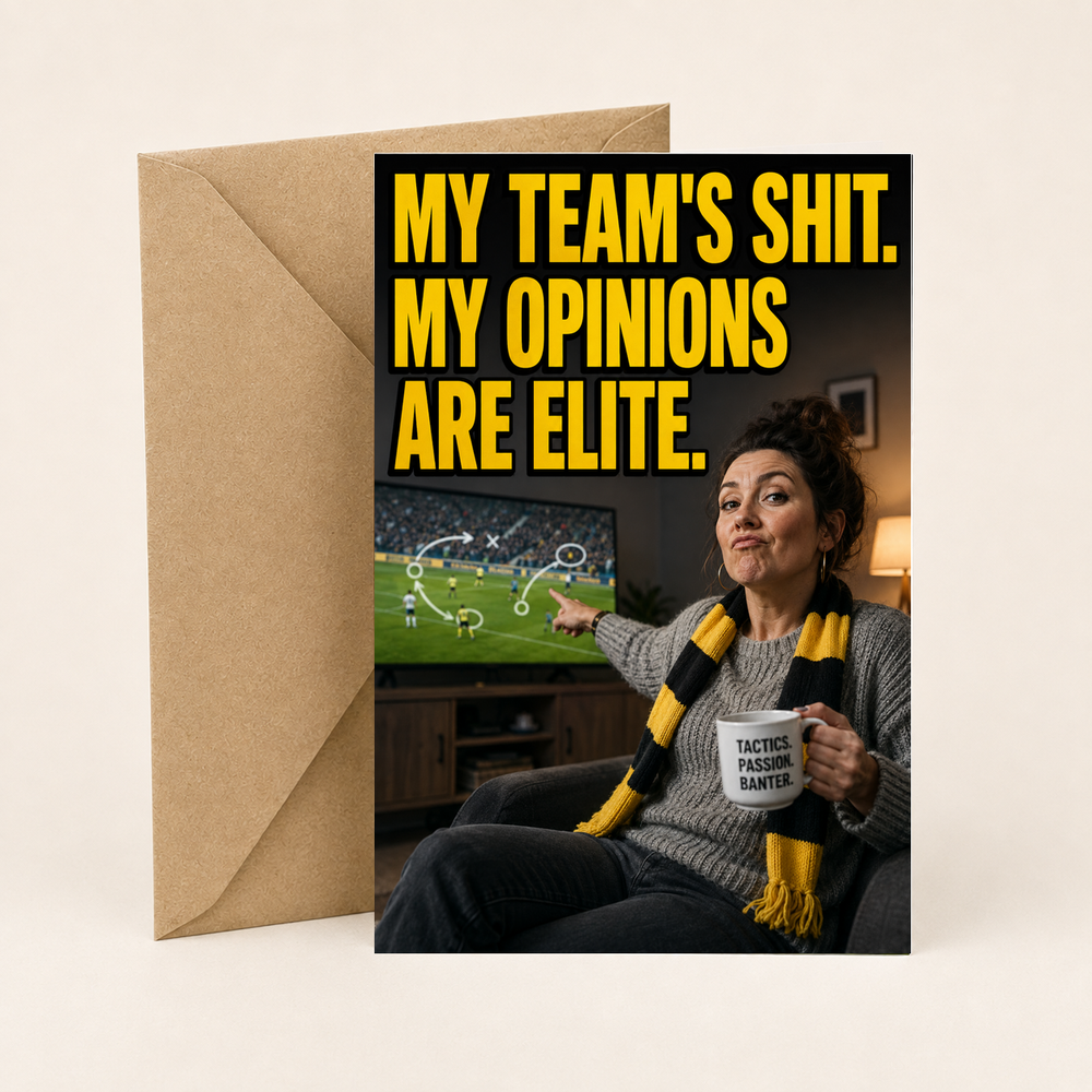 My Team's Shit. My Opinions Are Elite.