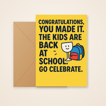 Funny Back to School Card – Congratulations You Made It - product photo