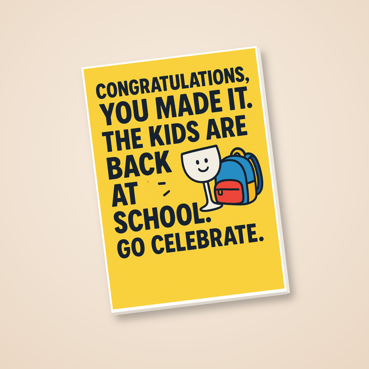 Funny Back to School Card – Congratulations You Made It - angled view