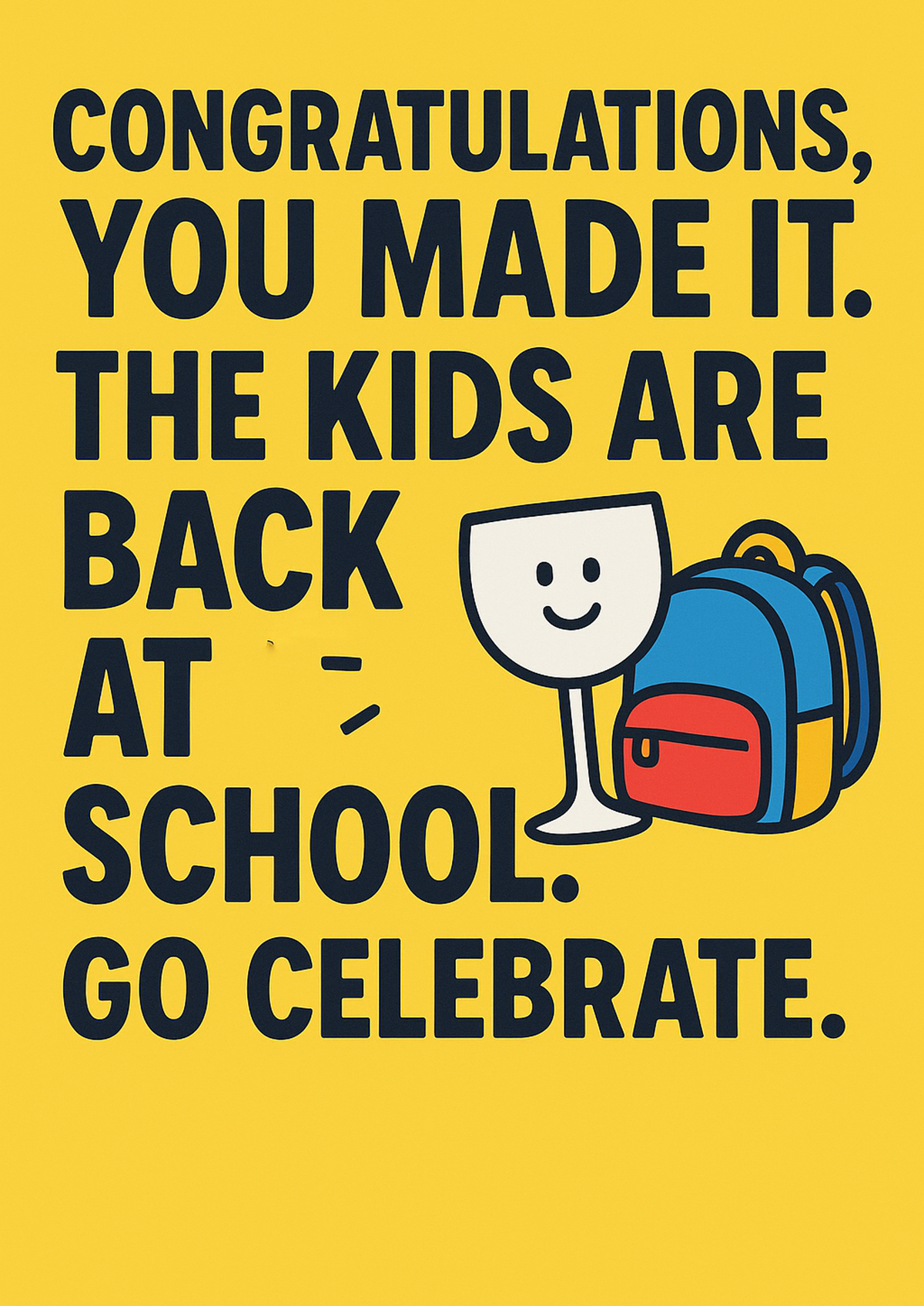 Funny Back to School Card – Congratulations You Made It - front artwork