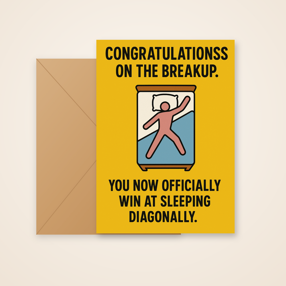 Funny Breakup Card - Sleeping Diagonally