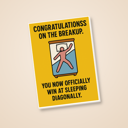 Funny Breakup Card - Sleeping Diagonally - angled view