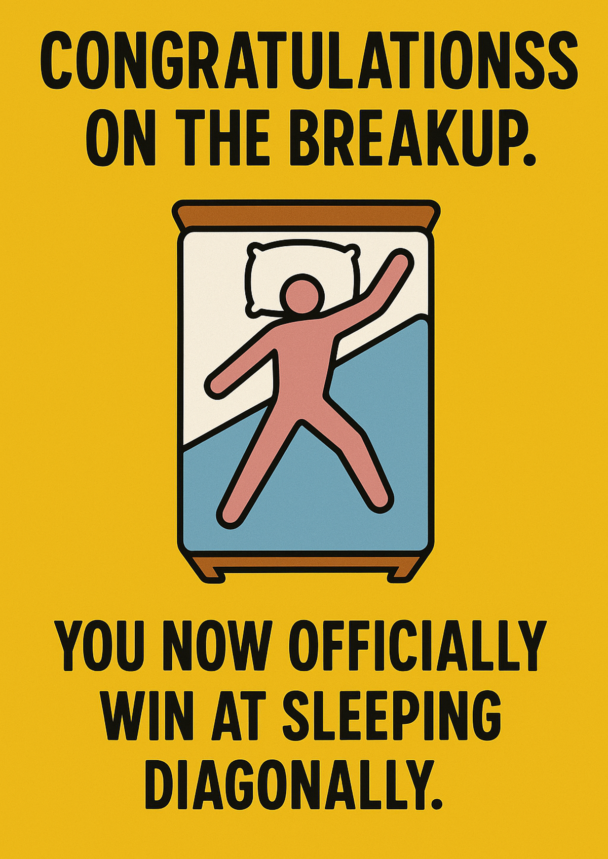 Funny Breakup Card - Sleeping Diagonally - front artwork