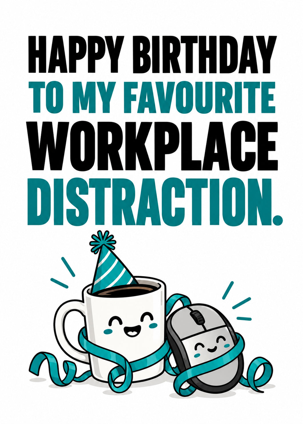 Funny Colleague Birthday Card – Favourite Workplace Distraction — complete artwork