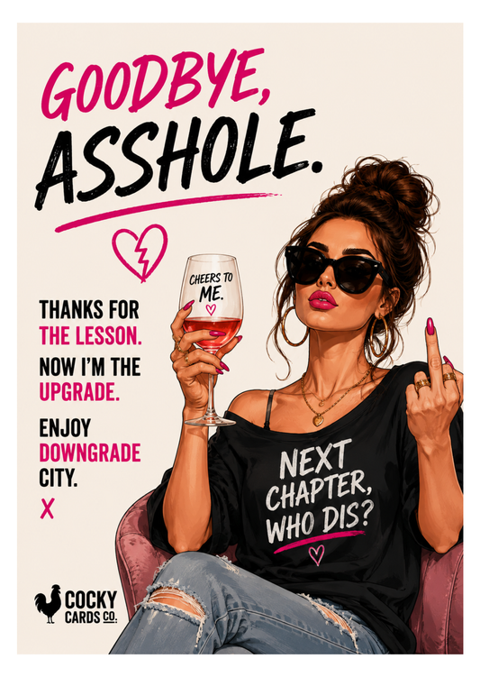 Goodbye Asshole – Funny Breakup Card for Her
